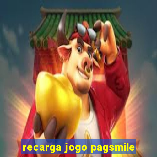 recarga jogo pagsmile